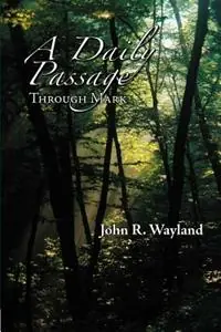 Seizoensaanbieding A Daily Passage Through Mark - John R. Wayland - Libro in lingua inglese - Whitecaps Media -
