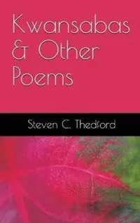 Lage Kosten Kwansabas and Other Poems - Steven C Thedford - Roosevelt Thedford - Libro in lingua inglese - New World Press, Inc. -