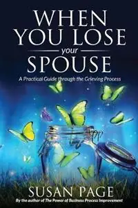 Betrouwbaar When You Lose Your Spouse A Practical Guide through the Grieving Process - Susan Page - Libro in lingua inglese - Lowell Books -