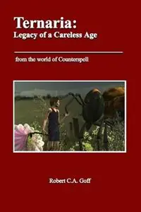 Ternaria Legacy of a Careless Age - Robert Goff - Libro in lingua inglese - Dreamsplice - Koop Vandaag