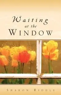 Nieuw Waiting at the Window - Sharon Kay Riddle - Libro in lingua inglese - Olive Leaf Publications -