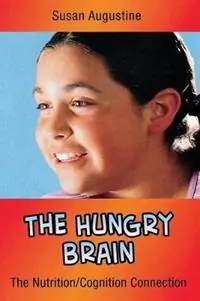 Shop Nu The Hungry Brain The Nutrition/Cognition Connection - Susan Augustine - Libro in lingua inglese - Robin Fogarty & Associates Ltd - In A Nutshell Series