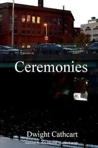 Ceremonies - Dwight Cathcart - Libro in lingua inglese - Adriana Books - Lage Prijs