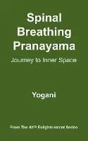Spinal Breathing Pranayama Journey to Inner Space - Yogani - Libro in lingua inglese - Ayp Publishing - Hoge Kwaliteit