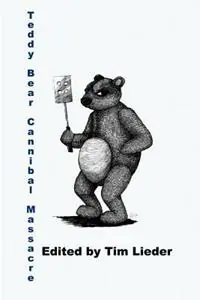 Flitsaanbieding Teddy Bear Cannibal Massacre - Tim, W Lieder - Libro in lingua inglese - Dybbuk Press, LLC -