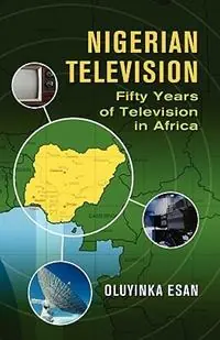Gereduceerde Prijs Nigerian Television Fifty Years of Television in AFrica - Esan Oluyinka - Libro in lingua inglese - Amv Publishing Services -