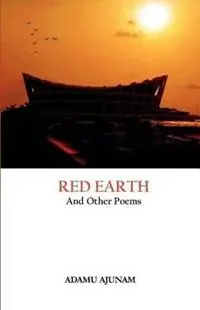 Red Earth and Other Poems - Adamu Ajunam - Libro in lingua inglese - Amv Publishing Services - Snelle Levering