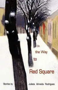 Seizoensaanbieding On the Way to Red Square - Julieta, Almeida Rodrigues - Libro in lingua inglese - Nap/Scarith -