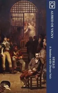 Koop Online Stello A Session with Doctor Noir (Noumena Classics) - Alfred de Vigny - Libro in lingua inglese - Noumena Press -
