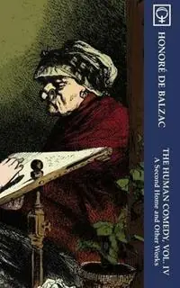 Gecertificeerd The Human Comedy, Vol. IV A Second Home and Other Works (Noumena Classics) - Honore de Balzac - Libro in lingua inglese - Noumena Press - Human Comedy