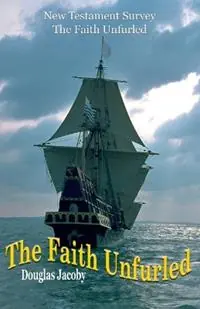 Nieuw The Faith Unfurled-New Testament Survey - Douglas Jacoby - Libro in lingua inglese - Illumination Publishers Intl. -