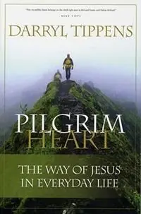Pilgrim Heart The Way of Jesus in Everyday Life - Darryl Tippens - Libro in lingua inglese - Leafwood Publishers - Goedkoop