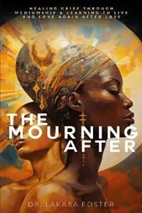 The Mourning After - Lakara Foster - Libro in lingua inglese - Lakara with the Gift - Laatste Kans