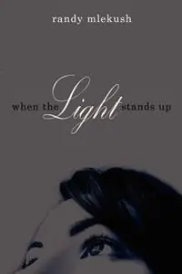 Favoriet When The Light Stands Up - Randy Mlekush - Libro in lingua inglese - Fifth Estate, Inc -