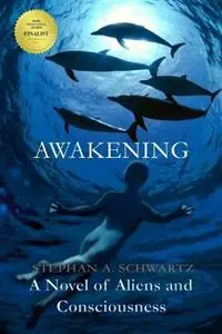 Awakening A Novel of Aliens and Consciousness - Stephan Andrew Schwartz - Libro in lingua inglese - Greenwood Press - Uitverkoop
