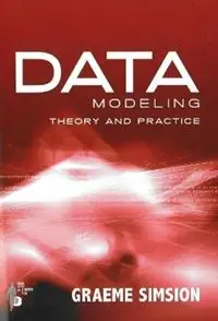 Data Modeling Theory & Practice - Graeme Simsion - Libro in lingua inglese - Technics Publications LLC - Betrouwbaar