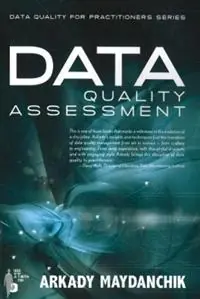 Data Quality Assessment - Arkady Maydanchik - Libro in lingua inglese - Technics Publications LLC - Betrouwbaar