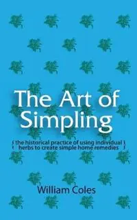 Nu Kopen The Art of Simpling - William Coles - Libro in lingua inglese - Whitworth and I - Press -