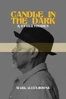 Bestseller Candle in the Dark and Other Stories - Mark Allen Boone - Libro in lingua inglese - Echelon House Publishing -