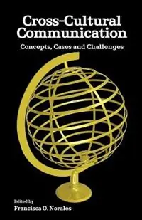 Gratis Retour Cross-Cultural Communication Concepts, Cases and Challenges - Francisca O Norales - Libro in lingua inglese - Cambria Press -