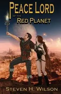 Betrouwbaar Peace Lord of the Red Planet - Steven H Wilson - Libro in lingua inglese - Firebringer Press -