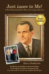 Superprijs Just Lassen to Me! - A First Generation Son‘s Story Surviving a Survivor (Third Edition) - Harvy Simkovits - Libro in lingua inglese - Harvy Simkovits - Just Lassen to Me!