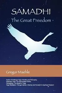 Samadhi The Great Freedom - Gregor Maehle - Libro in lingua inglese - Kaivalya Publications - Hete Deal