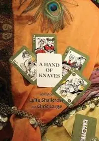 Exclusieve Aanbieding A Hand of Knaves - Leife Shallcross - Chris Large - Libro in lingua inglese - Canberra Speculative Fiction Guild Publishing -