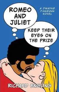 Koop Online Romeo and Juliet Keep Their Eyes on the Prize - Richard Engling - Libro in lingua inglese - Polarity Ensemble Books -