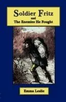 Alleen Vandaag Soldier Fritz and The Enemies He Fought A Story of the Reformation - Emma, Leslie - Libro in lingua inglese - Salem Ridge Press -