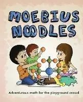 Moebius Noodles - Yelena McManaman - Maria Droujkova - Libro in lingua inglese - Natural Math - Hoge Kwaliteit