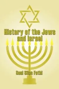 Tijdelijk Beschikbaar History of The Jews and Israel - Saul, Silas Fathi - Libro in lingua inglese - Saul Silas Fathi -