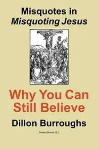 Veilige Betaling Misquotes in MISQUOTING JESUS Why You Can Still Believe - Dillon Burroughs - Libro in lingua inglese - Nimble Books -