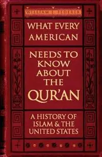 What Every American Needs to Know About the Qur‘an - A History of Islam & the United States - William, J Federer - Libro in lingua inglese - Amerisearch Inc - Bestel Nu