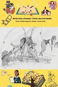 Aanbieding Write Like a Reader, Think Like the Media Write a Media-Magnetic, Reader-Centric Book - Shirley A Hammond - Libro in lingua inglese - Writeous Publishing -