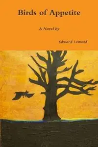 Direct Beschikbaar Birds of Appetite - Edward LeMond - Libro in lingua inglese - Breachhousebooks -
