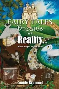 Fairy Tales Dreams and Reality... Where are you on your path? - Connie Brummet - Libro in lingua inglese - Connie Brummet - Express Levering