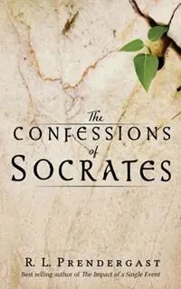 Nieuw The Confessions of Socrates - R L Prendergast - Libro in lingua inglese - Dekko Publishing -