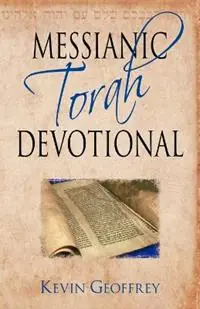 Meest Verkocht Messianic Torah Devotional Messianic Jewish Devotionals for the Five Books of Moses - Kevin Geoffrey - Libro in lingua inglese - Perfect Word Messianic Publishing -