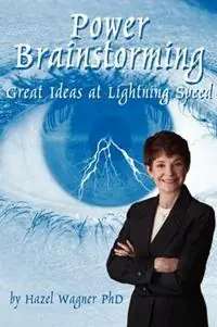 Power Brainstorming Great Ideas at Lightning Speed - Hazel A Wagner - Libro in lingua inglese - B9d, Inc. - Bestel Nu