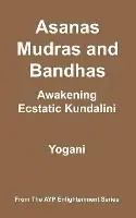 Rechtstreeks Van De Fabrikant Asanas, Mudras and Bandhas - Awakening Ecstatic Kundalini - Yogani - Libro in lingua inglese - Ayp Publishing -