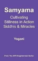 Favoriet Samyama - Cultivating Stillness in Action, Siddhis and Miracles - , Yogani - Libro in lingua inglese - Ayp Publishing -
