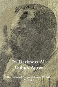 Beperkte Voorraad In Darkness All Colors Agree - Roland Verfaillie - Libro in lingua inglese - Purple Onion Press -