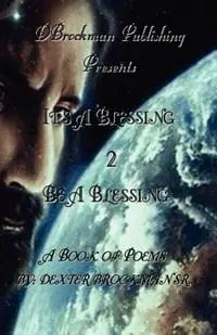 Bestel Nu It‘s a Blessing 2 Be a Blessing - Dexter Brockman - Libro in lingua inglese - D Brockman Publishing -