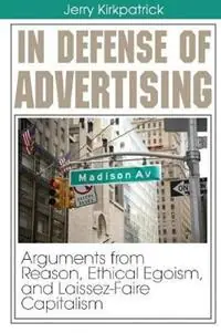 In Defense of Advertising - Jerry Kirkpatrick - Libro in lingua inglese - TLJ Books - Favoriet