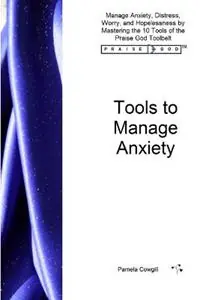 Weekendaanbieding Tools to Manage Anxiety - Pamela Cowgill - Libro in lingua inglese - Pamela Cowgill Johnston -