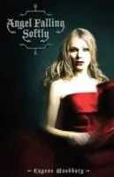 Gratis Retour Angel Falling Softly - Eugene Woodbury - Libro in lingua inglese - Zarahemla Books -