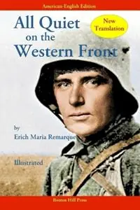 Meest Verkocht All Quiet on the Western Front New Translation in American-English (Illustrated) - Erich Maria Remarque - Libro in lingua inglese - Boston Hill Press -