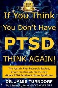 If You Think You Don‘t Have PTSD - Think Again - Jamie Turndorf - Libro in lingua inglese - Turndorf Enterprises Ltd - Bestel Nu