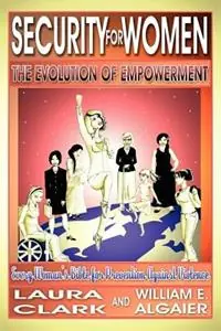Security For Women, The Evolution of Empowerment - Laura Clark - William E. Algaier - Libro in lingua inglese - Cradle Press - Speciale Aanbieding